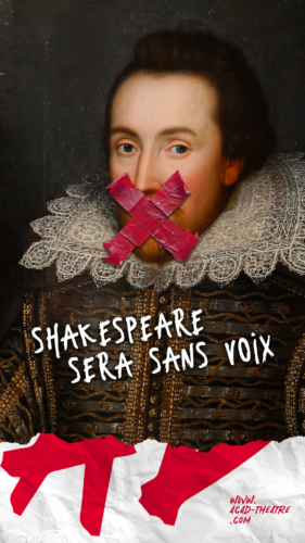 Shakespeare avec le texte " shakespeare sera sans voix"